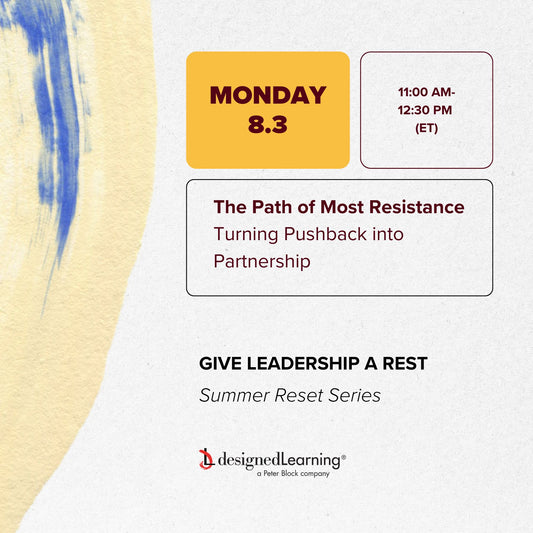 Give Leadership a Rest #3: The Path of Most Resistance