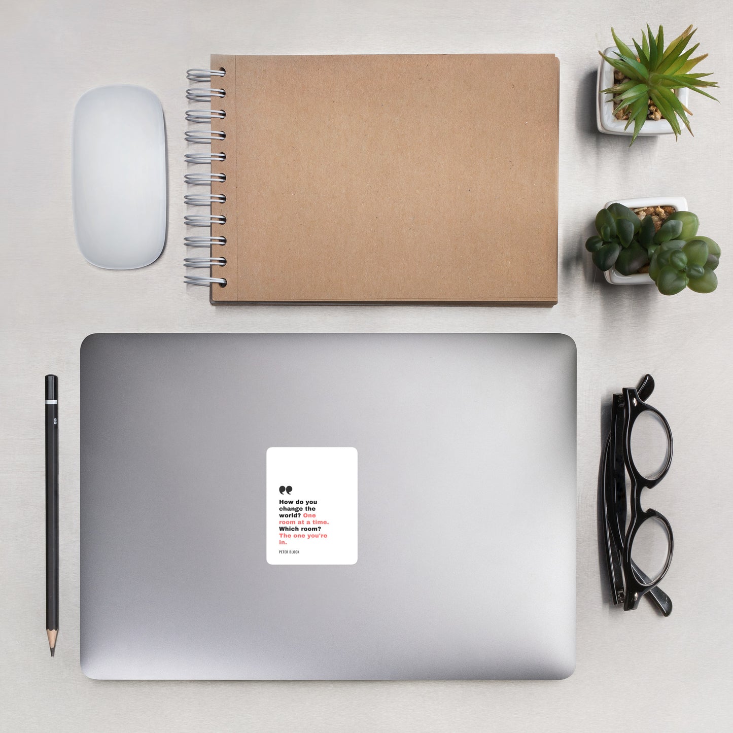 Change the World One Room At A Time - Bubble-free stickers