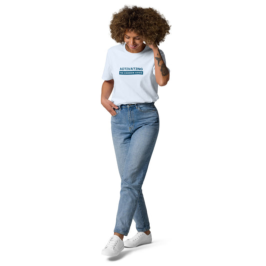 Activating the Common Good - Unisex organic cotton t-shirt