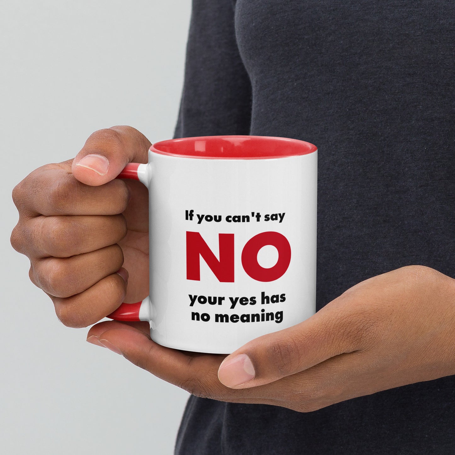"If you can't say no" mug